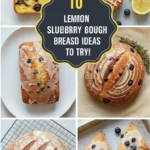 10 Lemon Blueberry Sourdough Bread Ideas